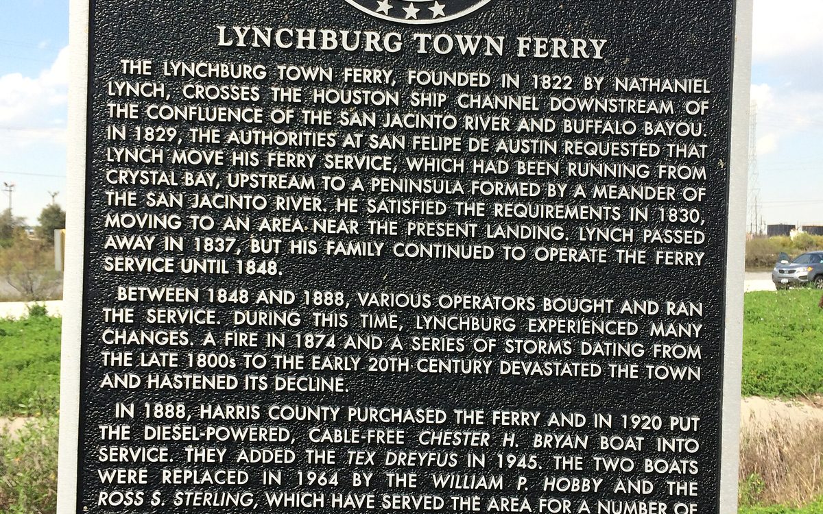 Texas Historical Commission 2008 sign: Lynchburg Town Ferry.  This Historic Marker is located at the north entrance to the Lynchburg Ferry.